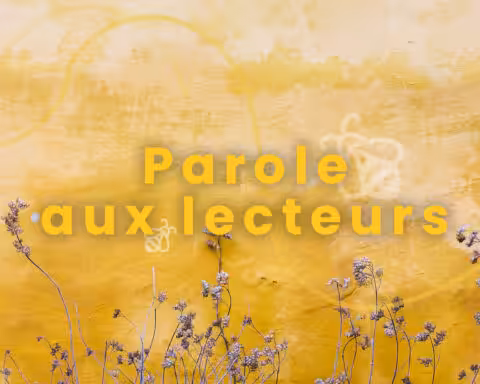 Parole aux lecteurs